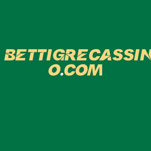 Logo da BETTIGRECASSINO